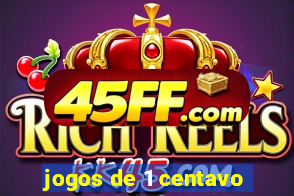 jogos de 1 centavo